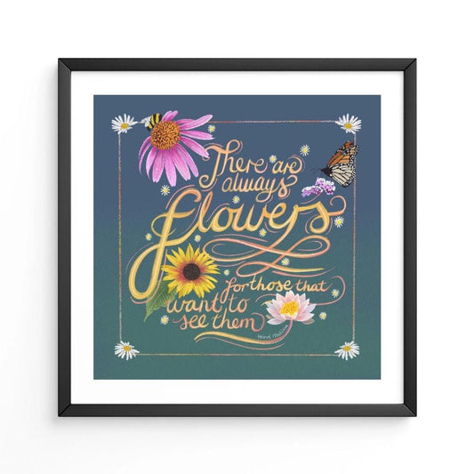 Always Flowers Art Print. Print only or framed. Hand-lettered floral illustration, Wall Art, Country Cottage, Rural Life. Gift for Gardener.